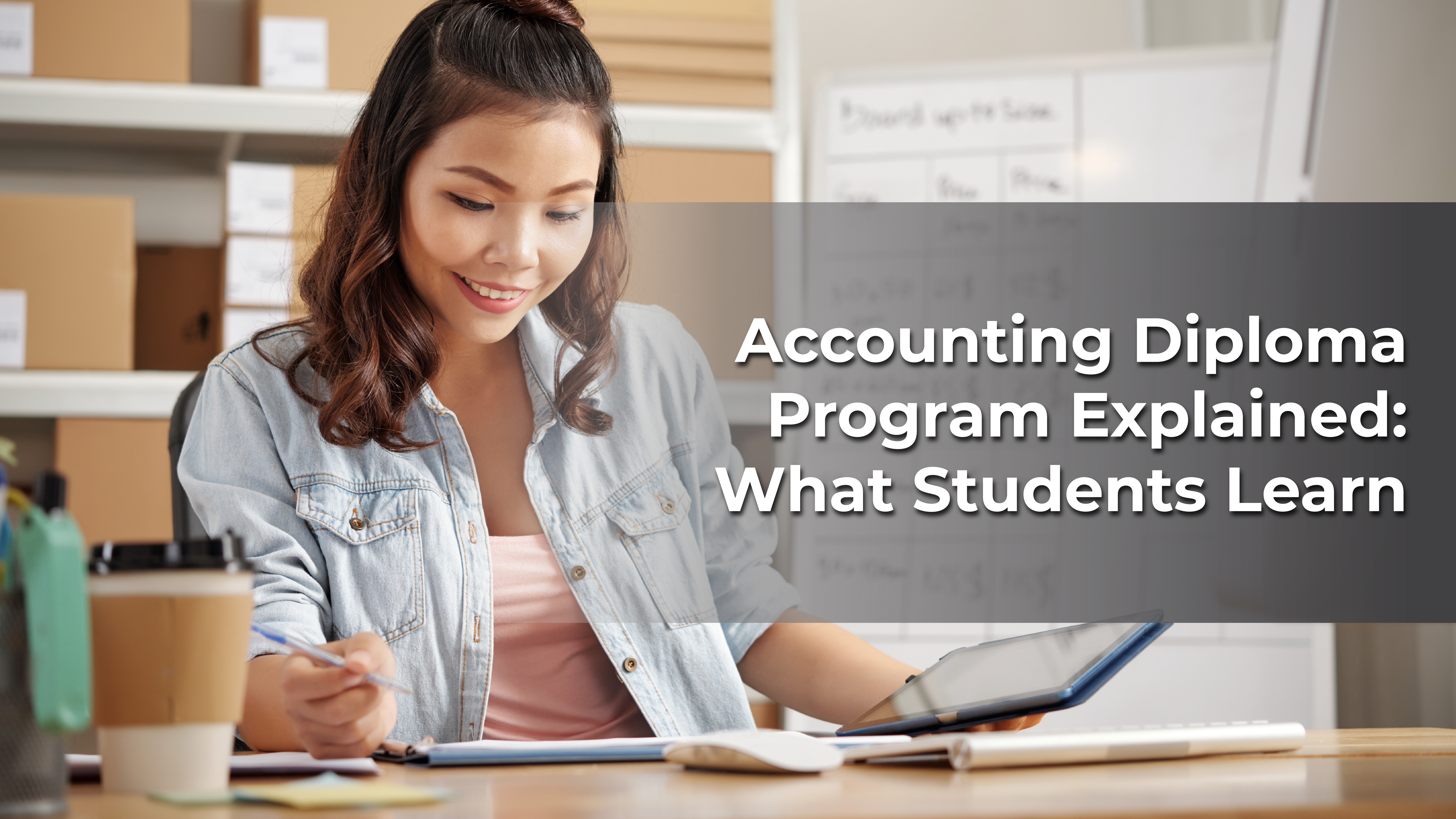 Accounting Diploma Program Explained What Students Learn