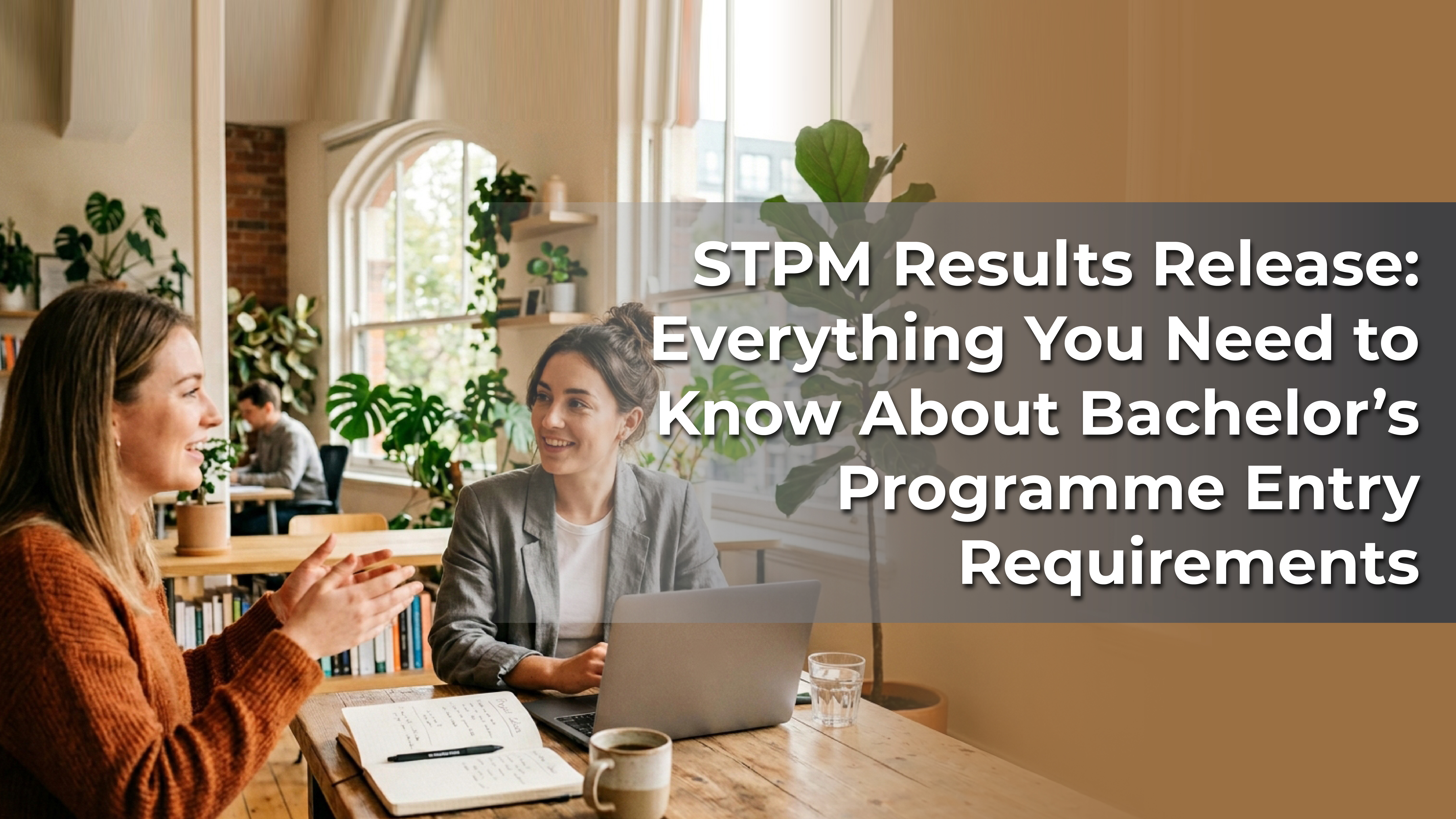 STPM Results Release - About Bachelors Programme