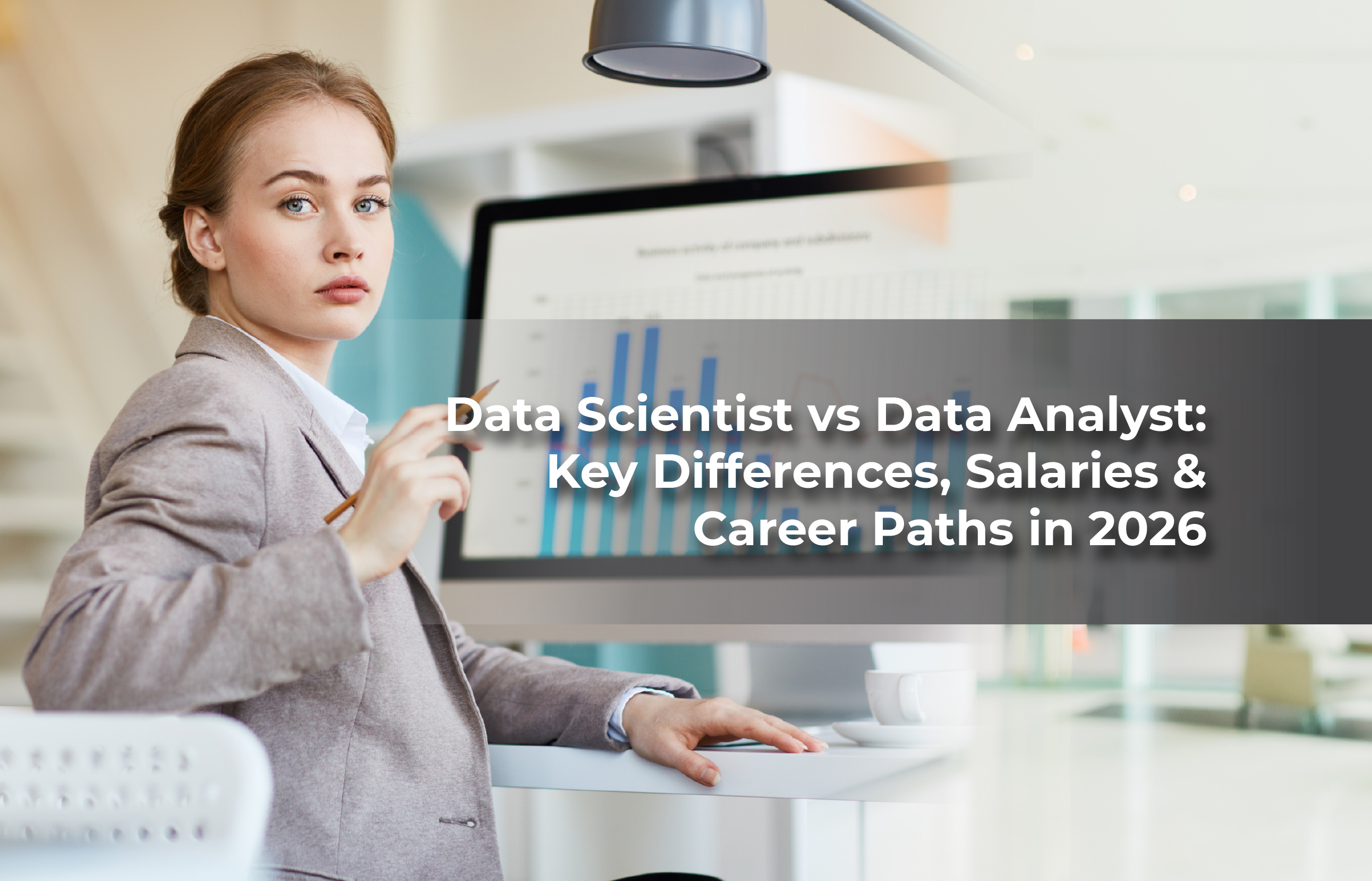 Data Scientist vs Data Analyst career paths in 2026